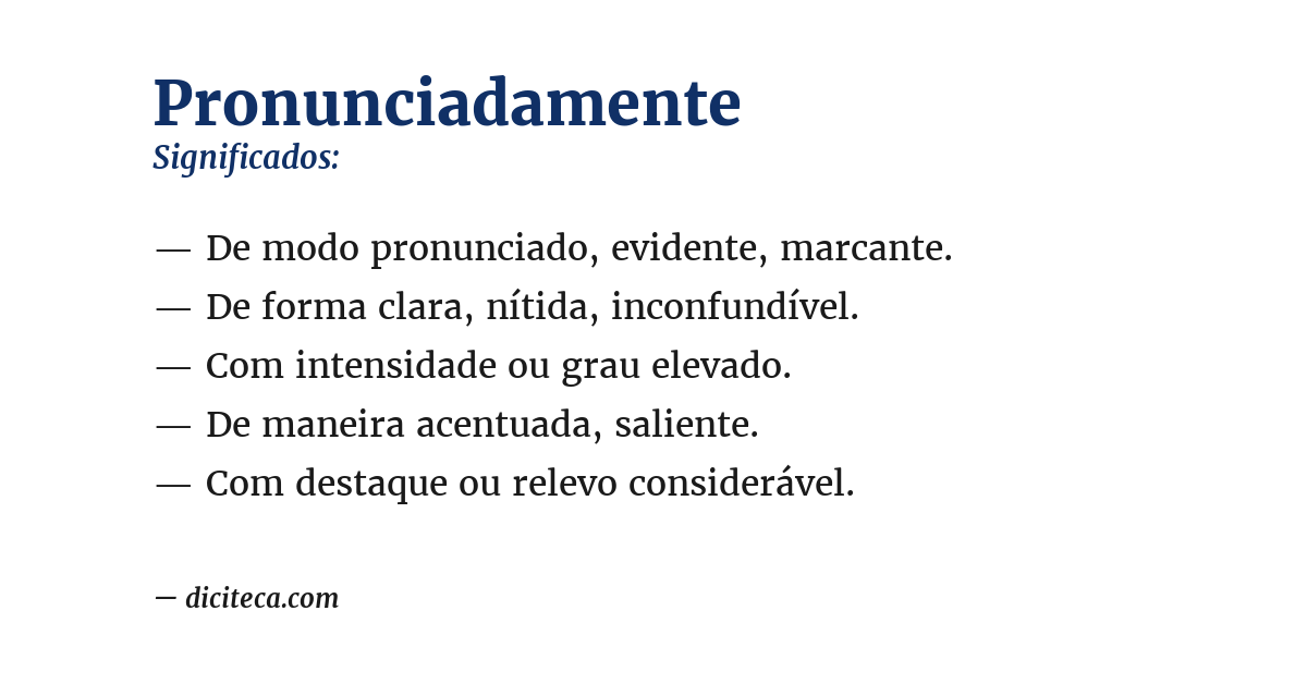 Significado de pronunciadamente