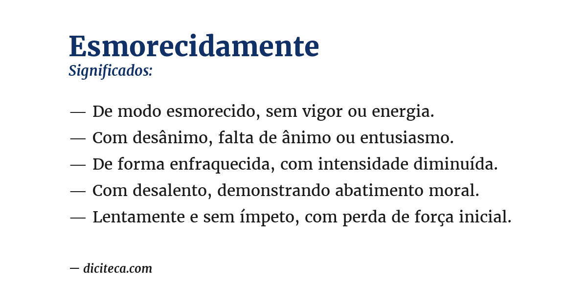 Significado de esmorecidamente