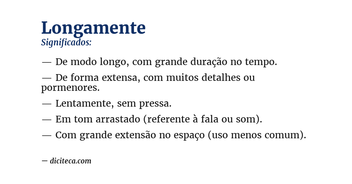 Significado de longamente