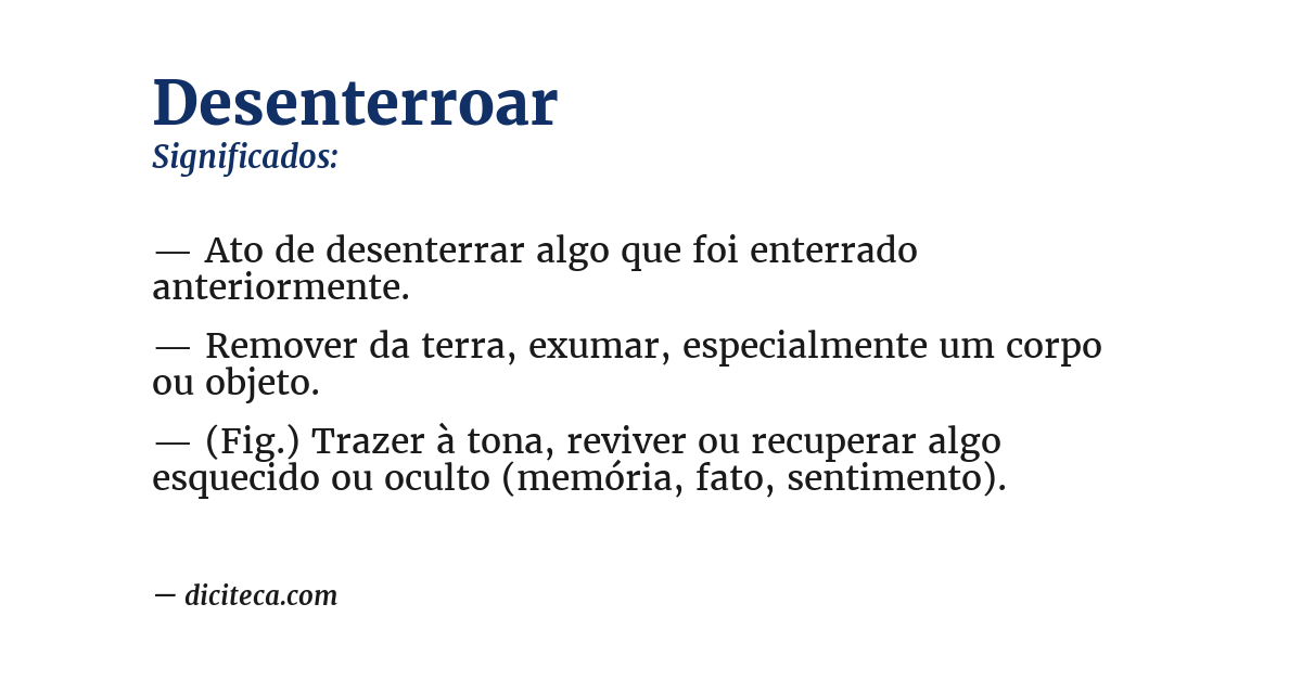 Significado de desenterroar