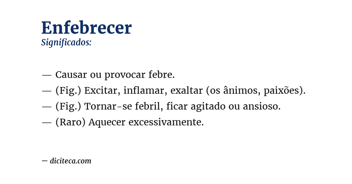 Significado de enfebrecer