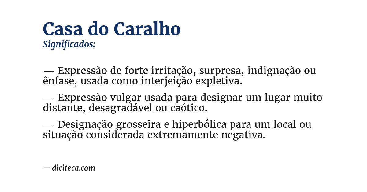Significado de casa do caralho