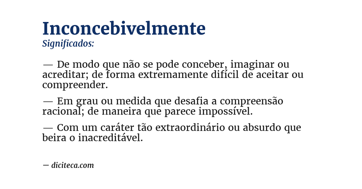 Significado de inconcebivelmente