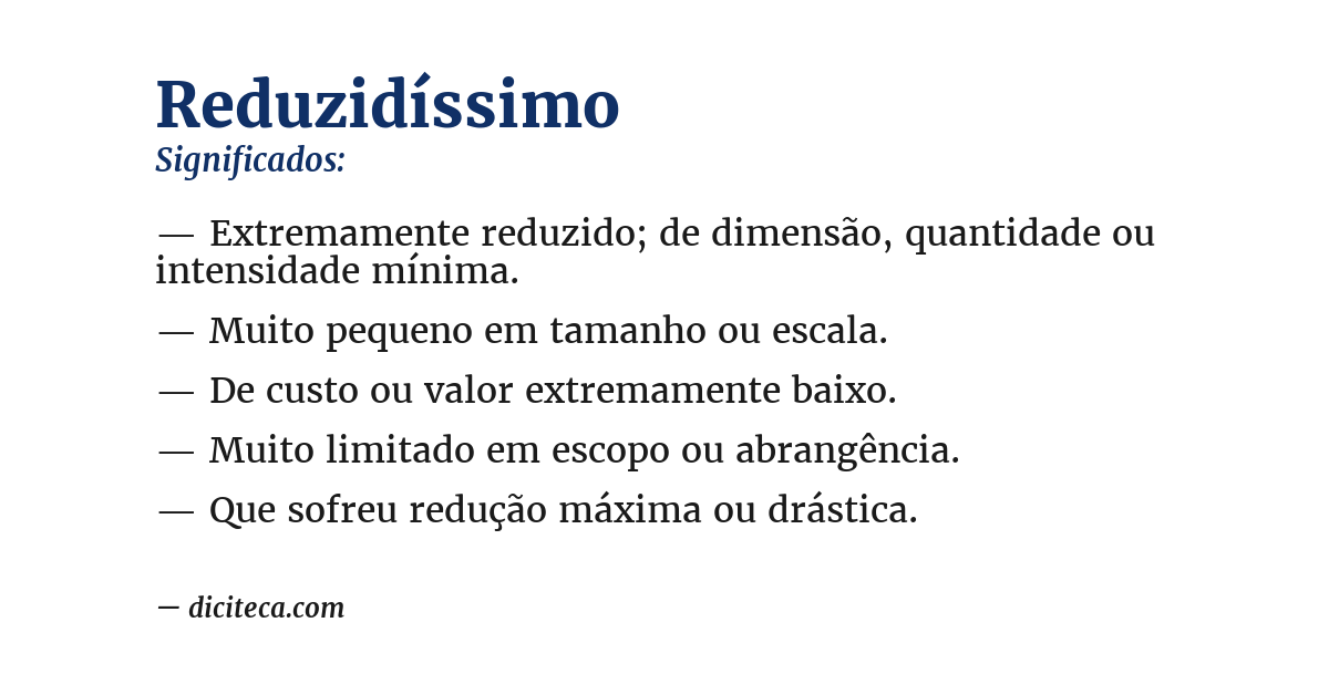 Significado de reduzidíssimo