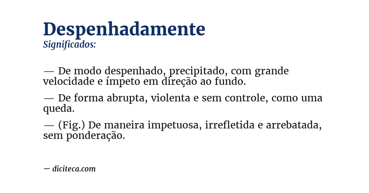 Significado de despenhadamente