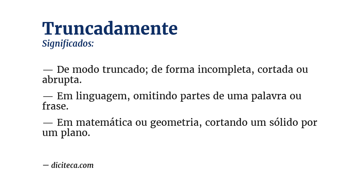 Significado de truncadamente