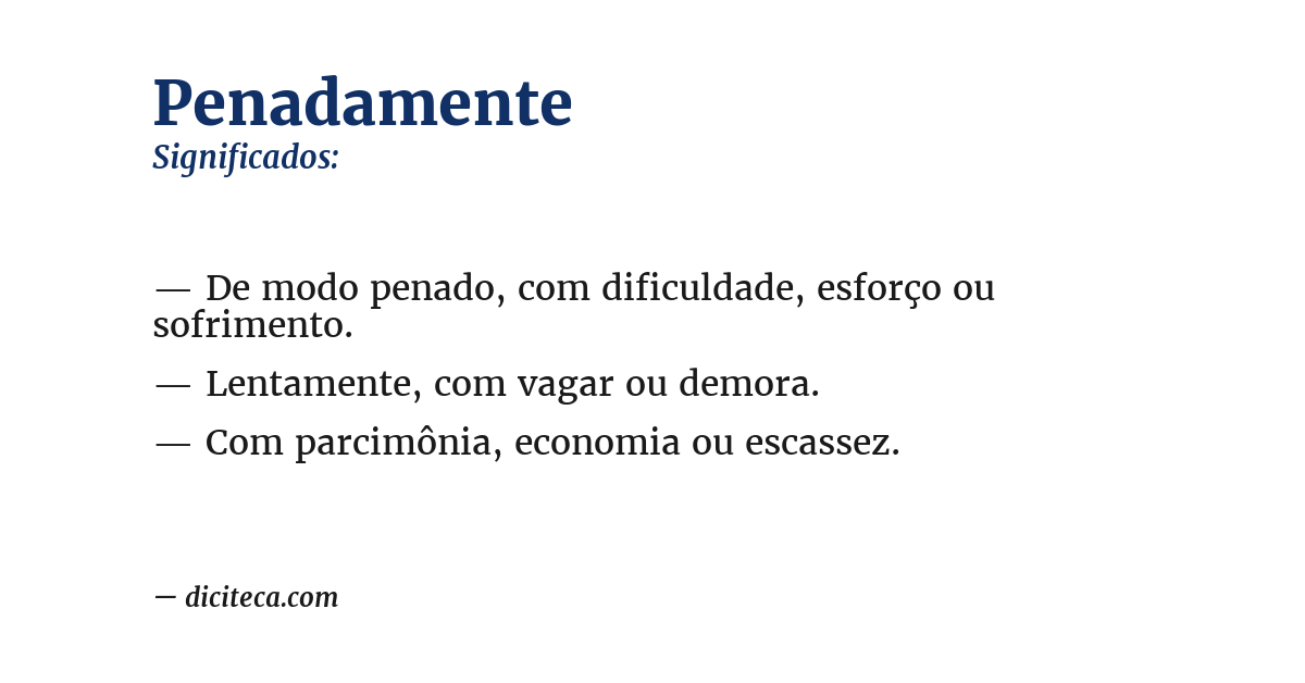 Significado de penadamente