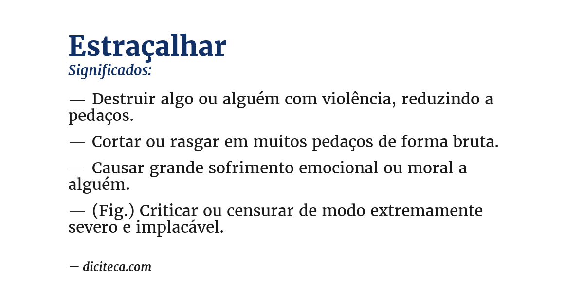 Significado de estraçalhar