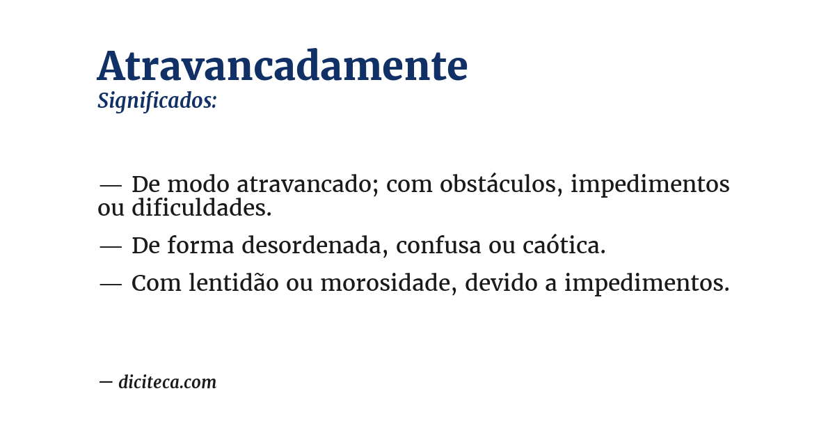 Significado de atravancadamente