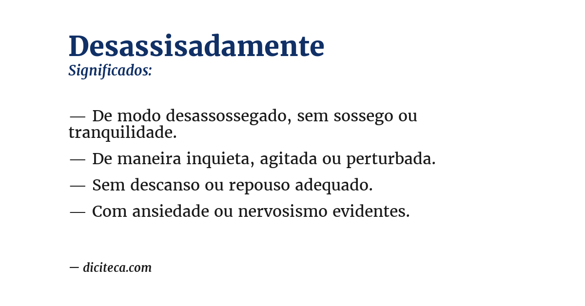 Significado de desassisadamente