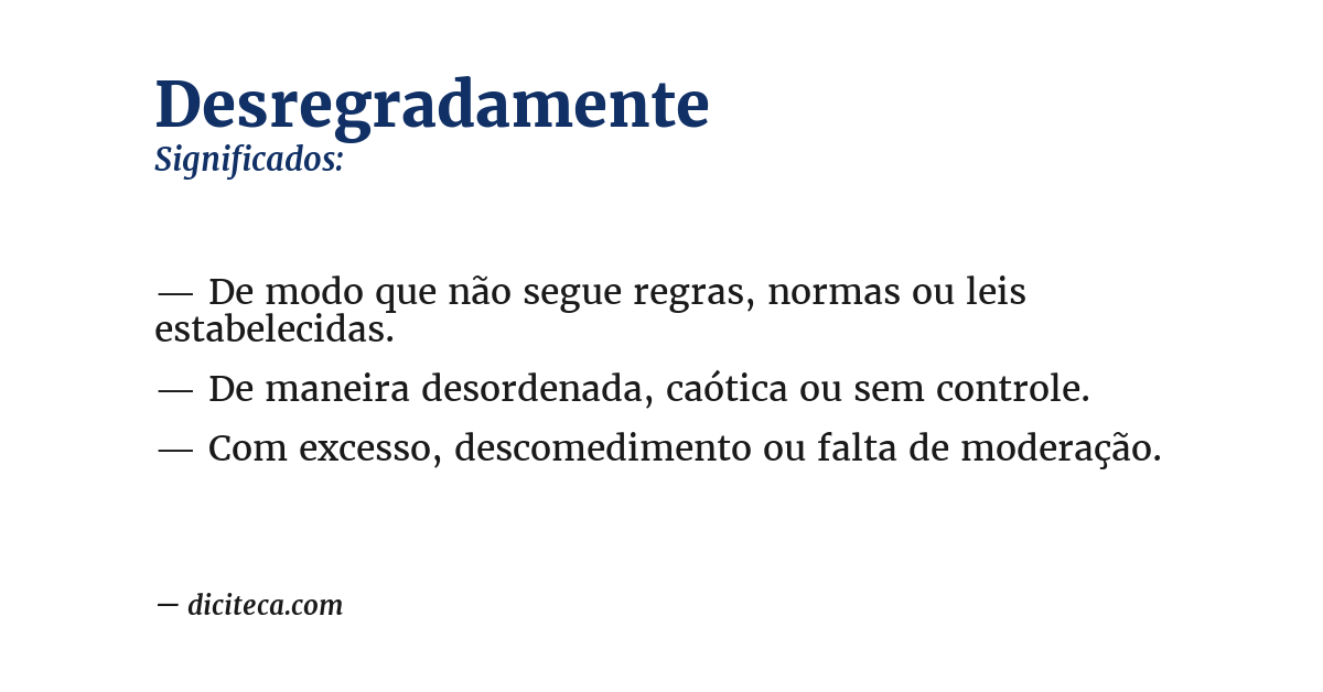 Significado de desregradamente