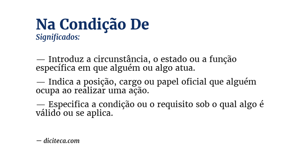 Significado de na condição de