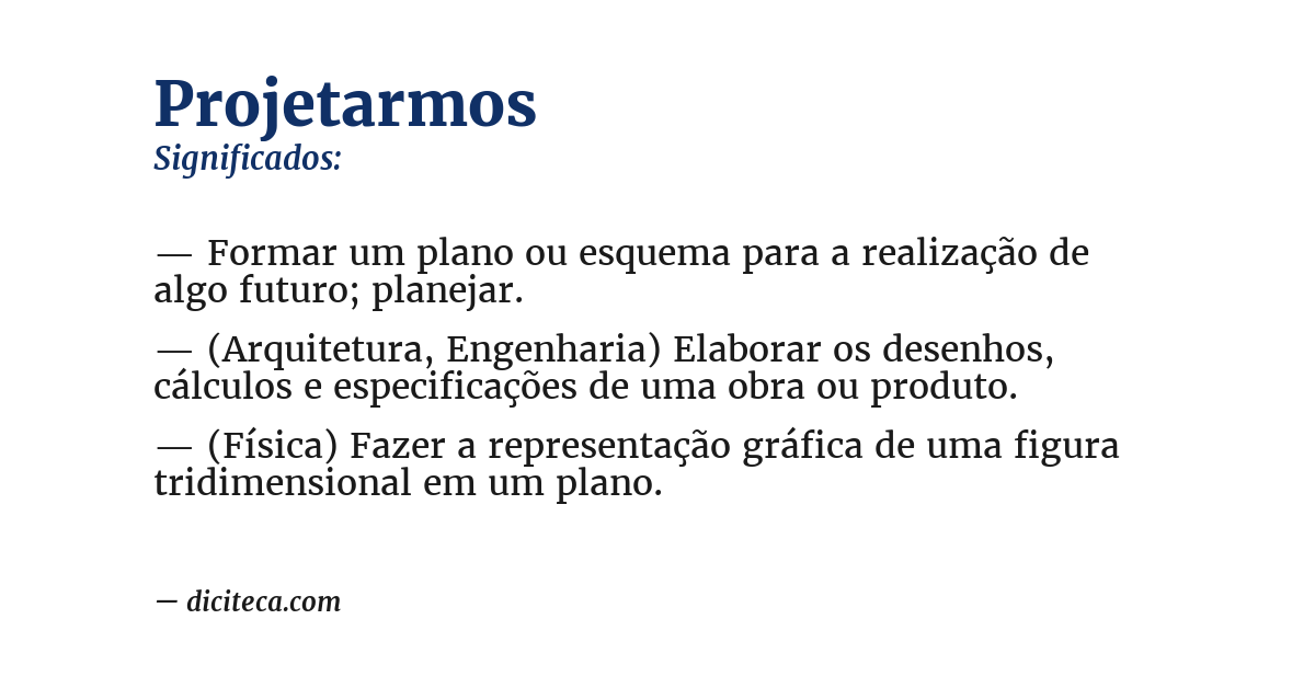Significado de projetarmos