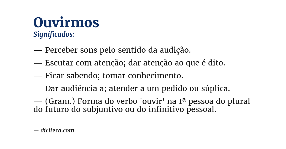 Significado de ouvirmos