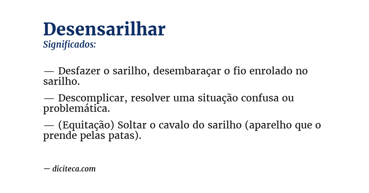 Significado de desensarilhar