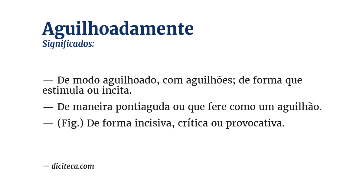 Significado de aguilhoadamente