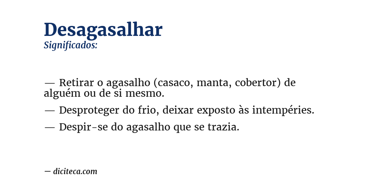 Significado de desagasalhar