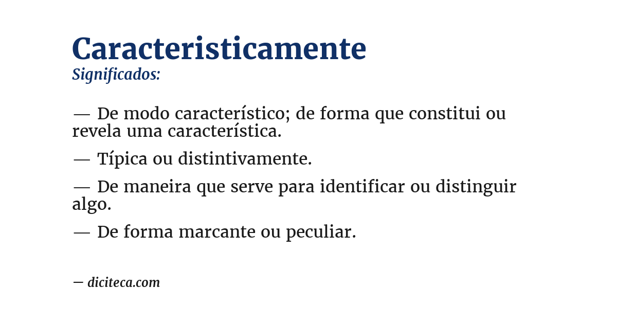 Significado de caracteristicamente