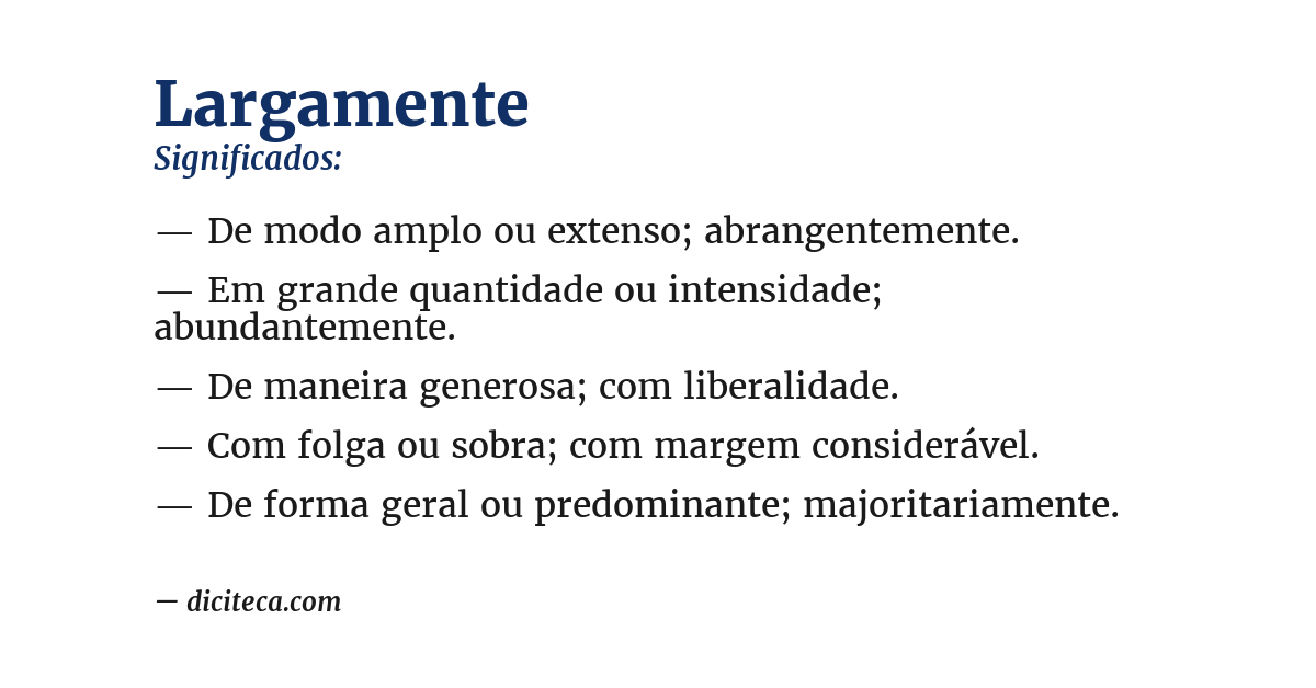 Significado de largamente