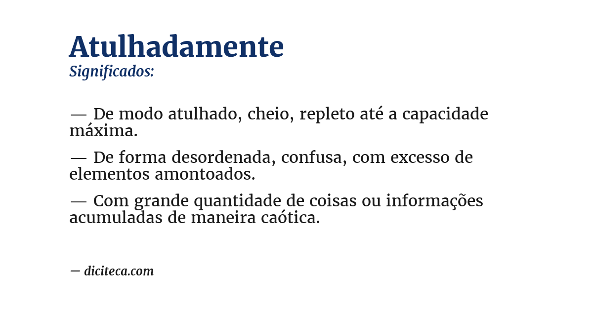 Significado de atulhadamente