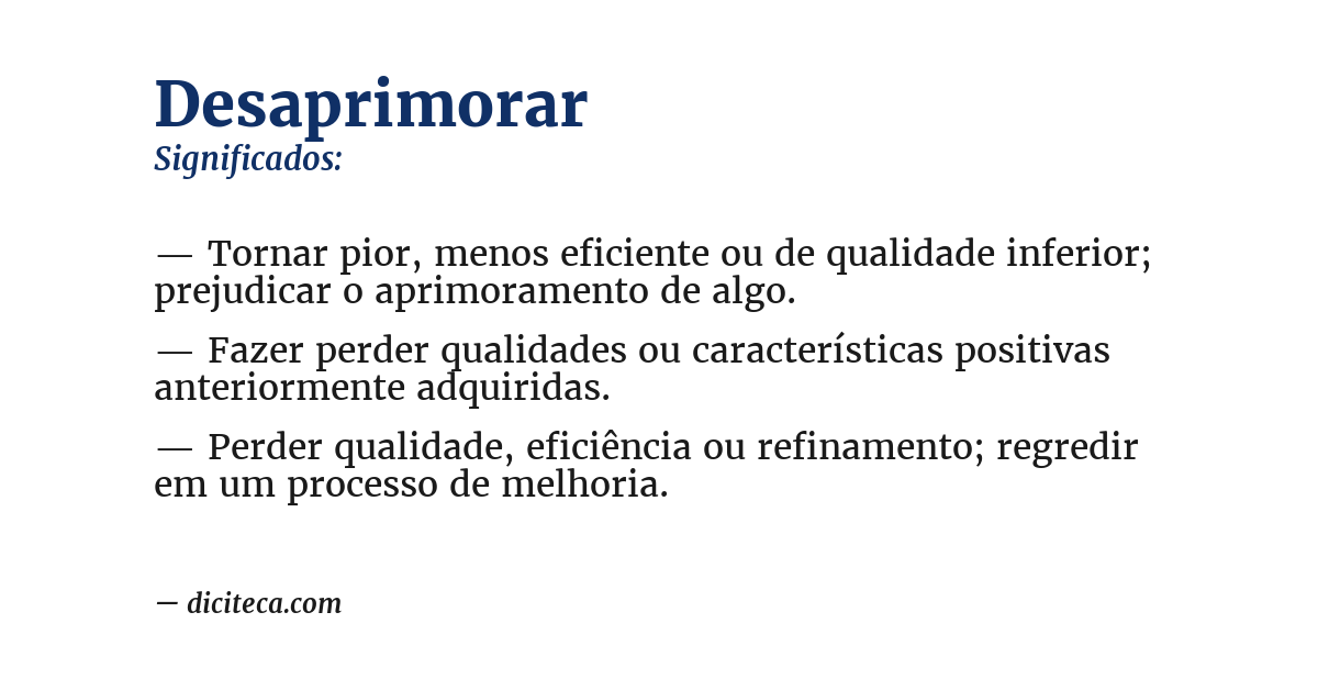 Significado de desaprimorar