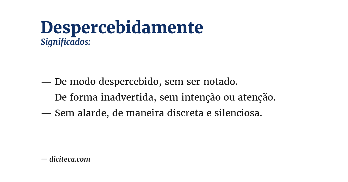 Significado de despercebidamente