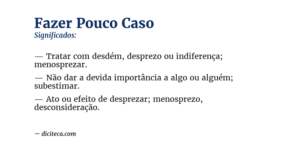 Significado de fazer pouco caso