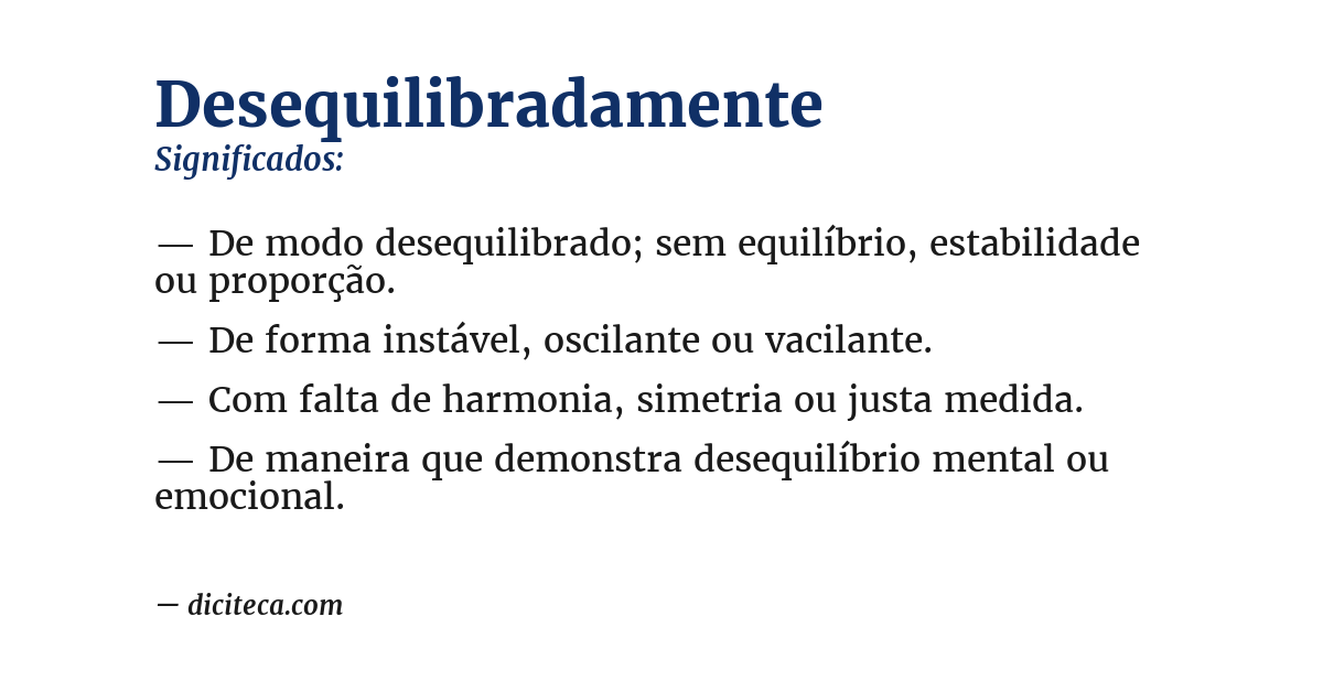 Significado de desequilibradamente