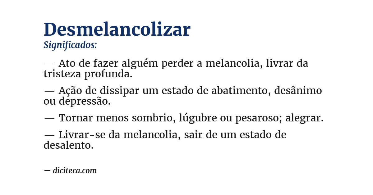 Significado de desmelancolizar