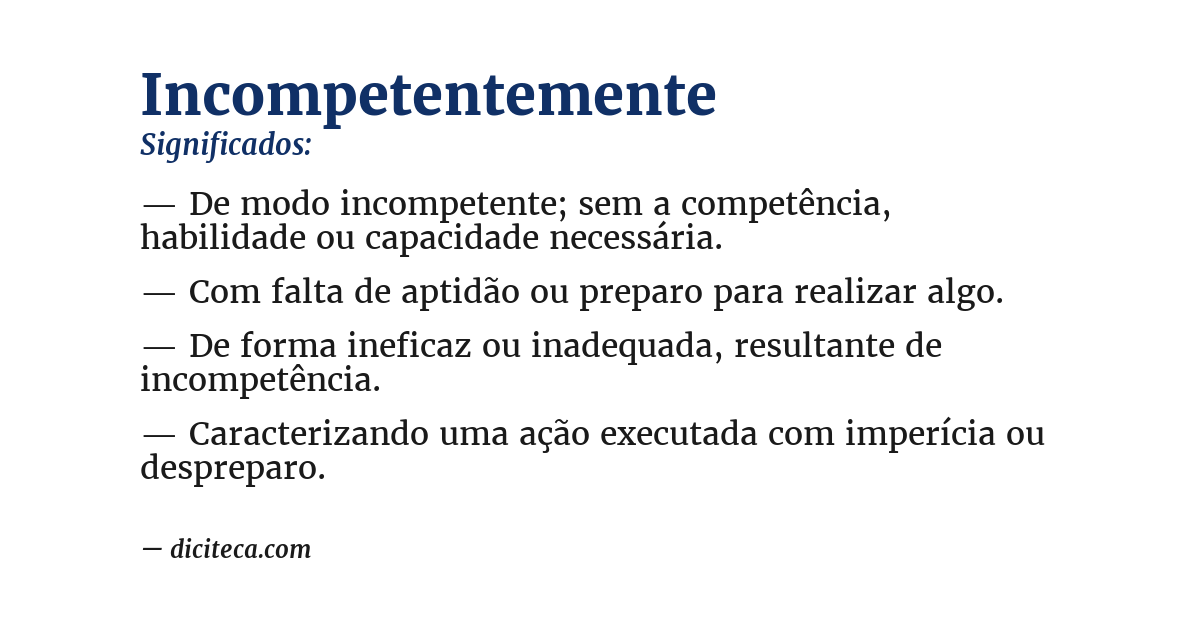 Significado de incompetentemente
