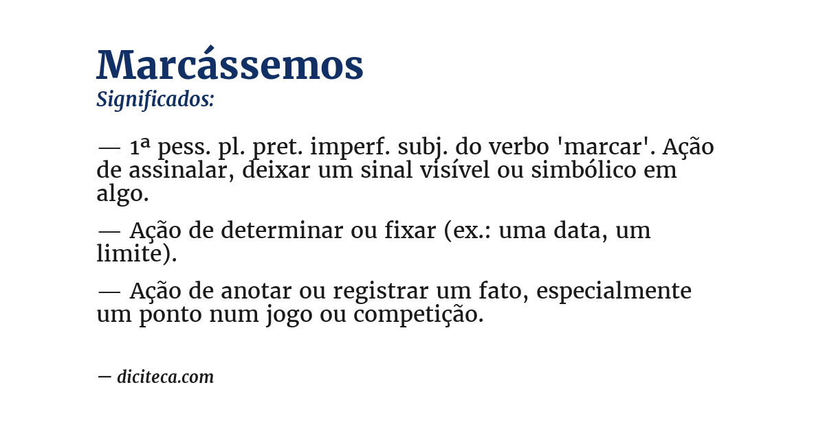 Significado de marcássemos