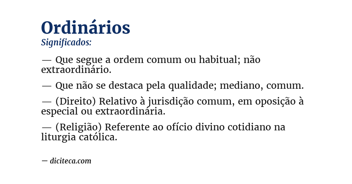 Significado de ordinários