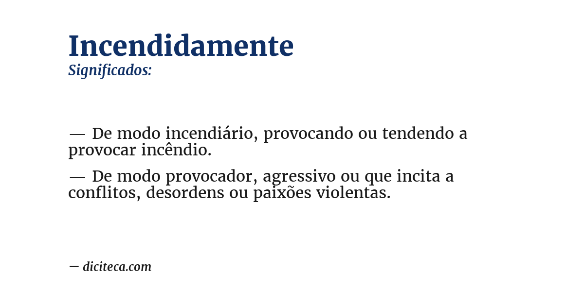 Significado de incendidamente