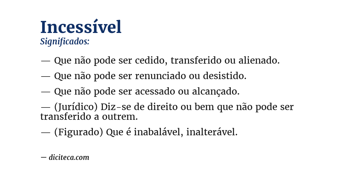 Significado de incessível