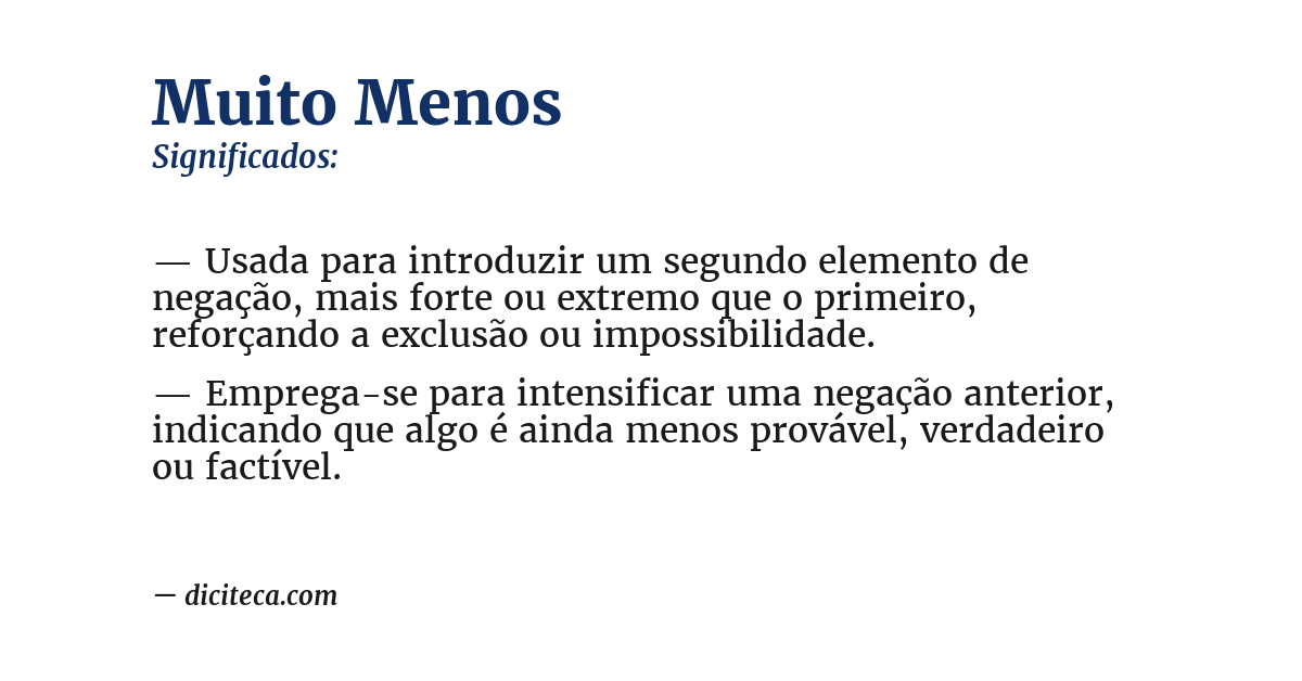 Significado de muito menos