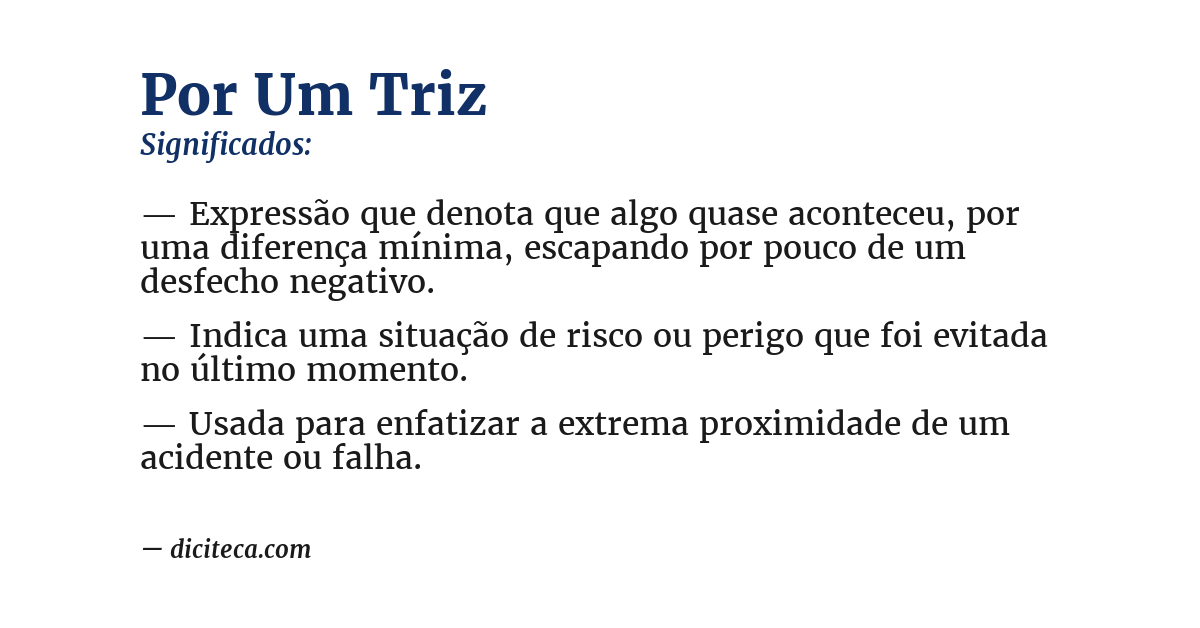 Significado de por um triz
