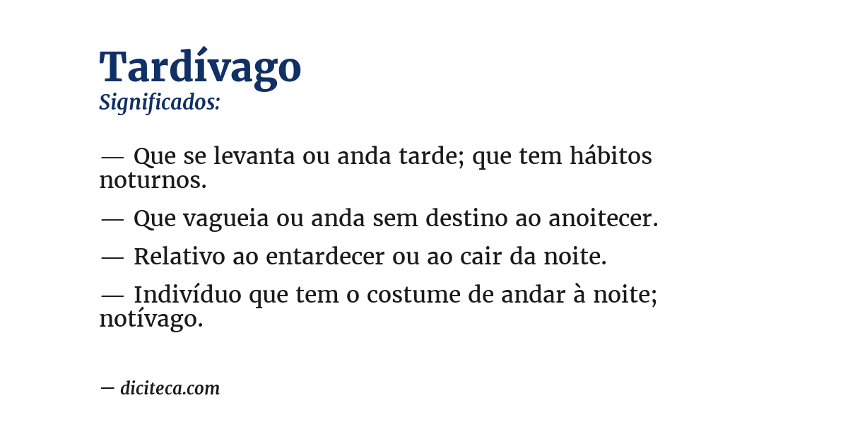 Significado de tardívago