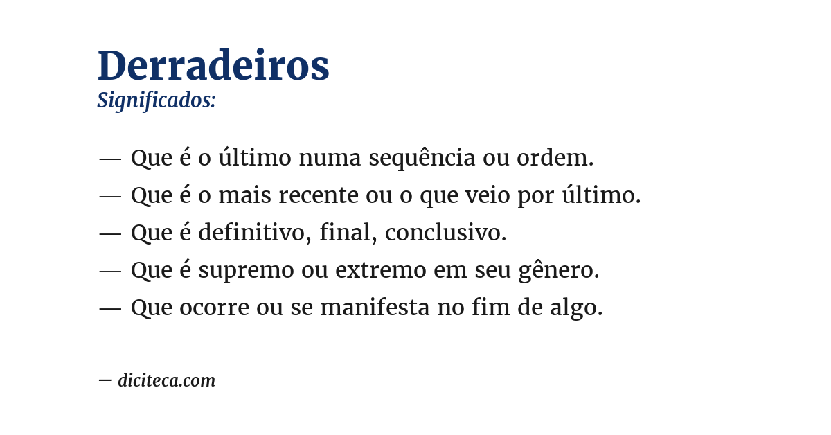 Significado de derradeiros