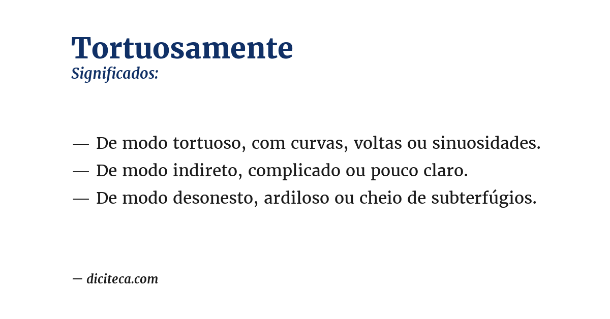 Significado de tortuosamente