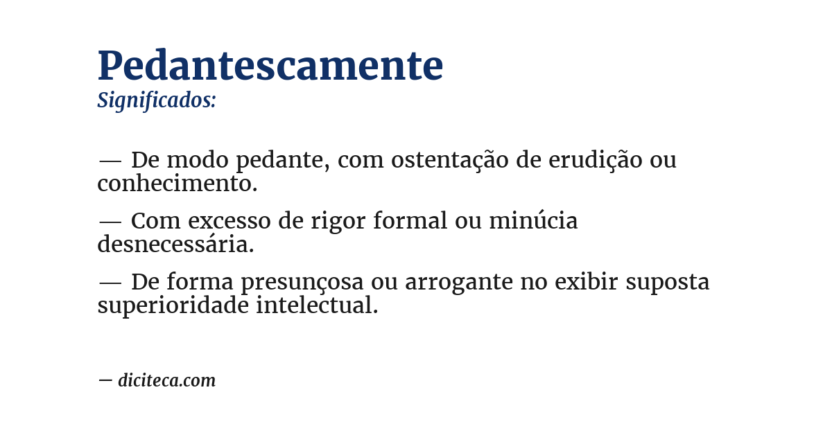 Significado de pedantescamente