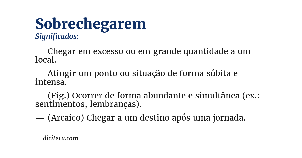 Significado de sobrechegarem