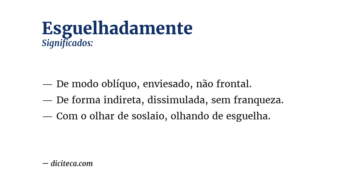 Significado de esguelhadamente