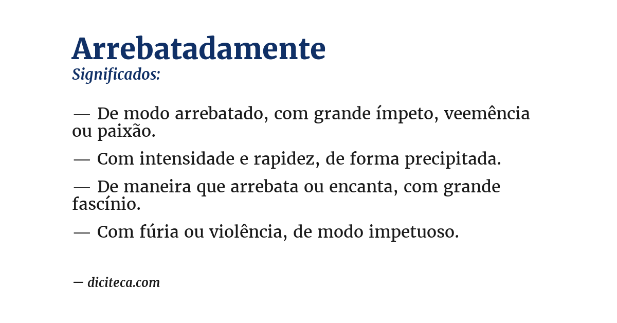 Significado de arrebatadamente
