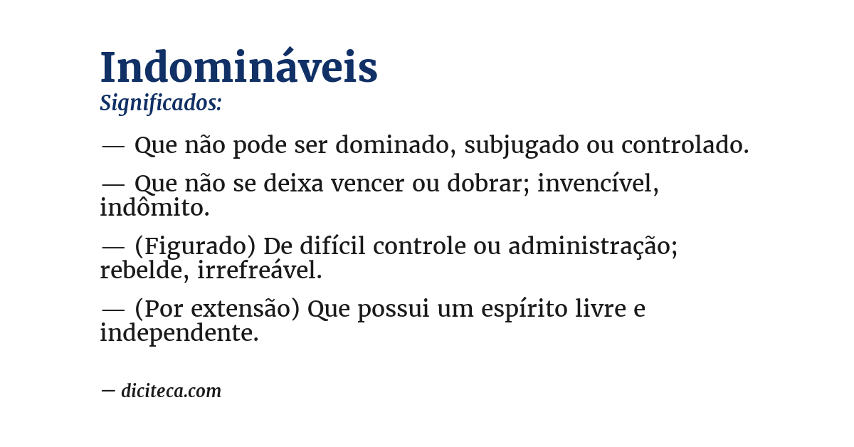 Significado de indomináveis