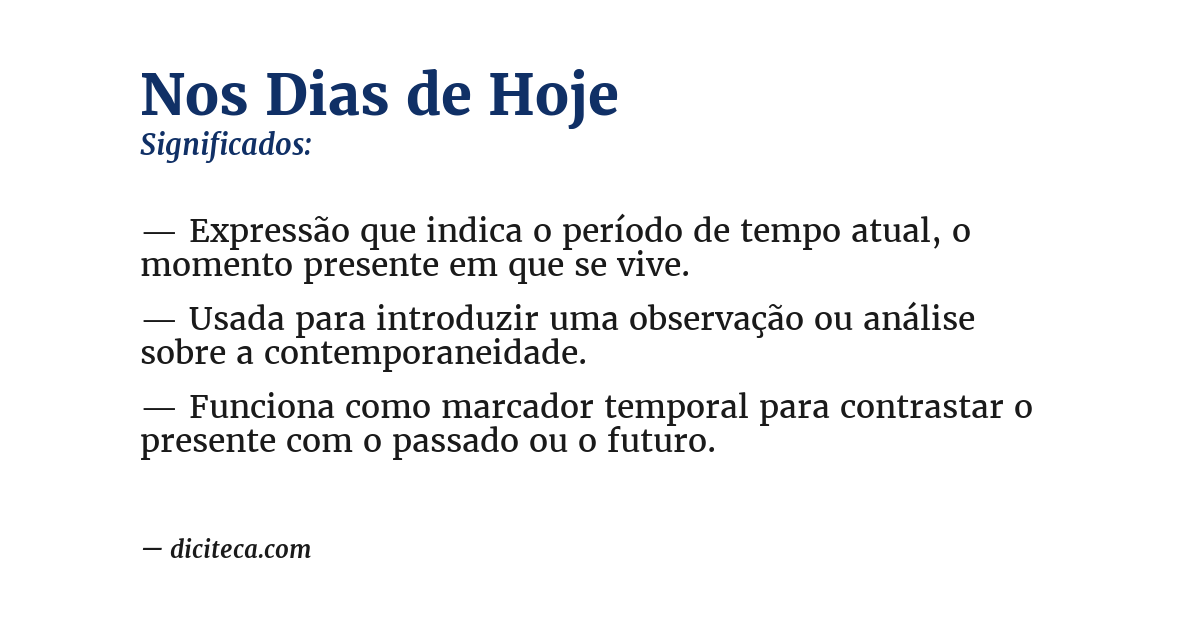 Significado de nos dias de hoje