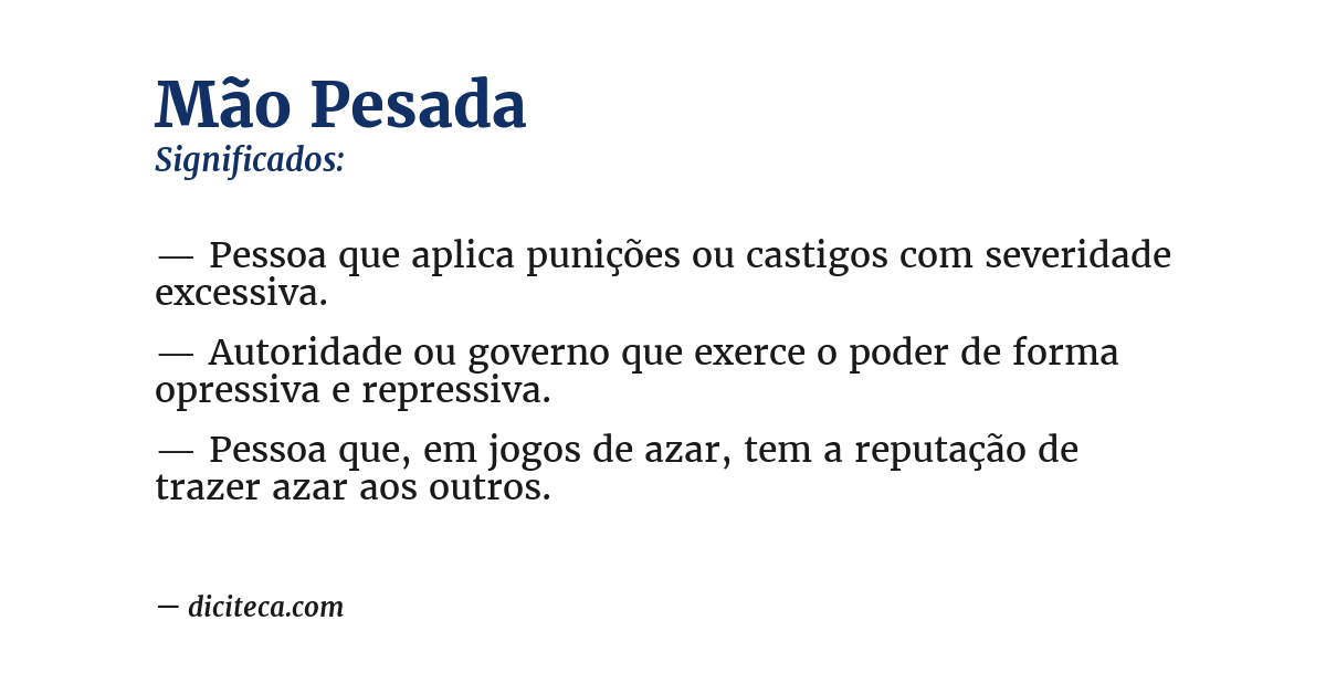 Significado de mão pesada