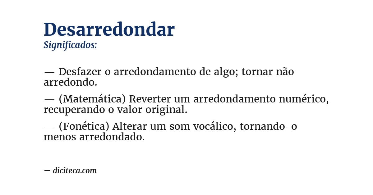 Significado de desarredondar