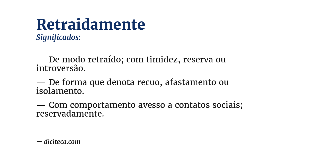 Significado de retraidamente