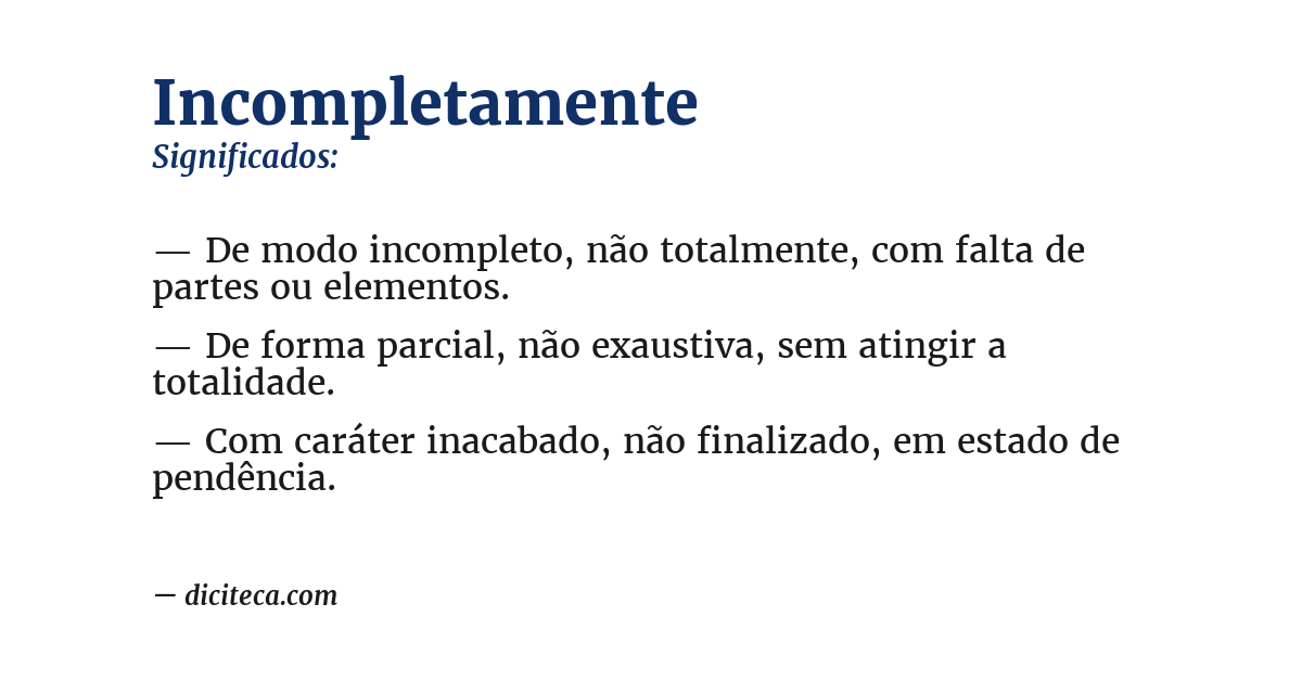 Significado de incompletamente