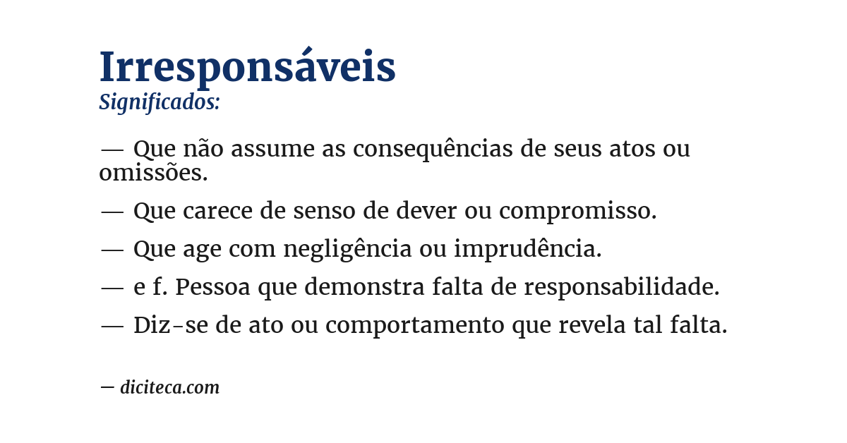 Significado de irresponsáveis